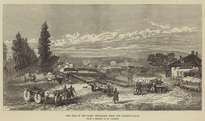 The War in the East, Belgrade, from the Market-Place by Charles Yriarte